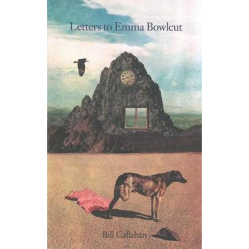 CALLAHAN, BILL - LETTERS TO EMMA BOWLCUT -BOOK-CALLAHAN, BILL - LETTERS TO EMMA BOWLCUT -BOOK-.jpg